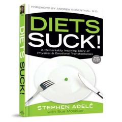 Diets Suck! An Inspirational New Book on Body Transformation